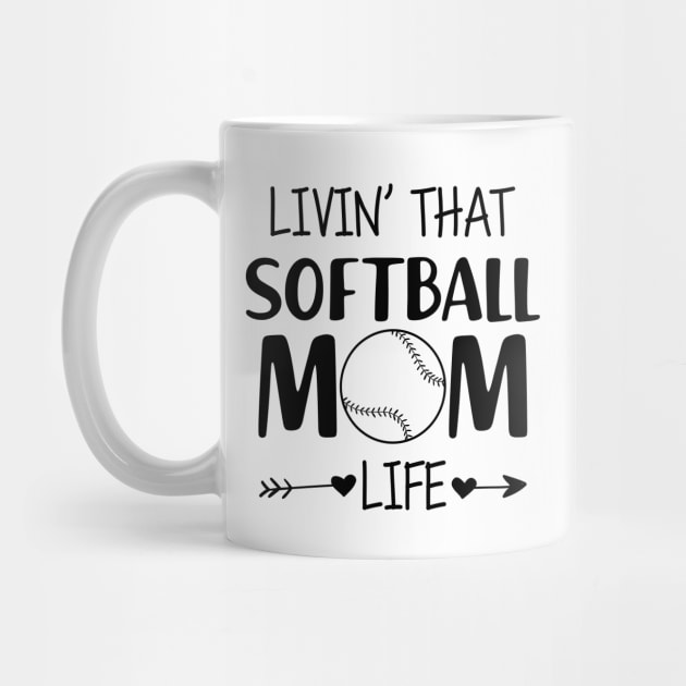 Softball Mom - Livin' that softball mom life by KC Happy Shop